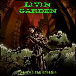 Livin Garden : Where I Can Breathe